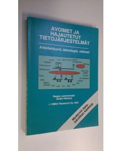 Kirjailijan Seppo Lamminmäki käytetty kirja Avoimet ja hajautetut tietojärjestelmät : arkkitehtuurit, teknologia, välineet
