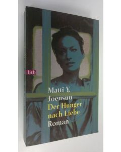 Kirjailijan Matti Y. Joensuu käytetty kirja Der Hunger nach Liebe