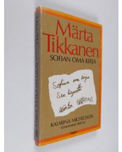 Kirjailijan Märta Tikkanen käytetty kirja Sofian oma kirja