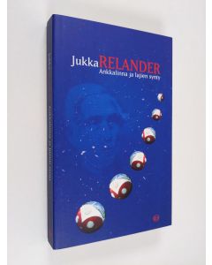 Kirjailijan Jukka Relander käytetty kirja Ankkalinna ja lajien synty