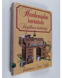 Kirjailijan Liisa Steffa käytetty kirja Hanhensulan ravintola : kirjallinen keittokirja