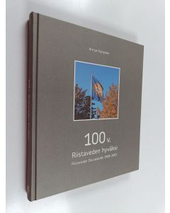 Kirjailijan Armas Kananen käytetty kirja 100 v. Riistaveden hyväksi : Riistaveden osuuspankki 1908-2007