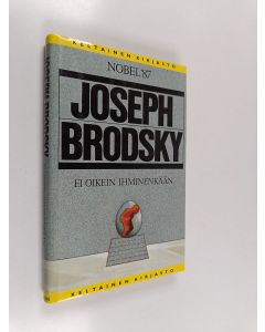 Kirjailijan Joseph Brodsky käytetty kirja Ei oikein ihminenkään