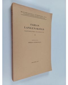 Kirjailijan Erkki K. Osmonsalo käytetty kirja Fabian Langenskiöld : Valtiollinen elämäntyö 1