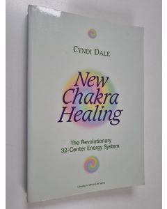 Kirjailijan Cyndi Dale käytetty kirja New Chakra Healing - Activate Your 32 Energy Centers