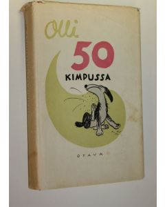 Kirjailijan Olli käytetty kirja Viisikymmentä kimpussa : 50 juttua kokoelmista Purhopirhiäinen, Paistista päästyä, Pisteet lopussa, Vastikekastike, Puusta tyveen ja Rikkoja rokasta