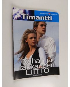 Kirjailijan Soile Jokiranta käytetty teos Timantti 9/2010 : Rahan ja rakkauden liitto