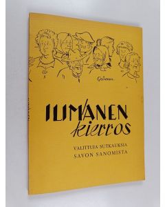 Kirjailijan Tauno Gröndahl käytetty kirja Ilmanen kierros : Sutkauksia Savon Sanomista