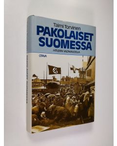 Kirjailijan Taimi Torvinen käytetty kirja Pakolaiset Suomessa Hitlerin valtakaudella (ERINOMAINEN)