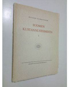 Kirjailijan Holger Nohrström käytetty kirja Suomen kustannustoiminta 1, Aika ennen Suomen kustannusyhdistyksen perustamista 1858