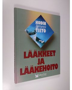 Kirjailijan Kari ym. Mannila käytetty kirja Lääkkeet ja lääkehoito