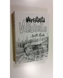 Kirjailijan Martti Ojala käytetty kirja Varsitieltä valtatielle