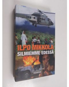 Kirjailijan Ilpo Mikkola uusi kirja Silmiemme edessä : Itä-Timorin kohtalonhetket syyskuussa 1999