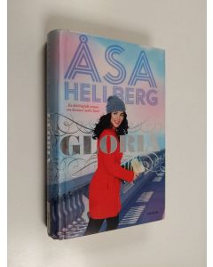 Kirjailijan Åsa Hellberg käytetty kirja Gloria