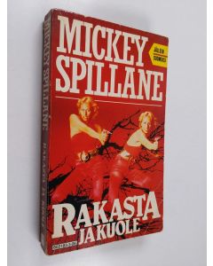 Kirjailijan Mickey Spillane käytetty kirja Rakasta ja kuole
