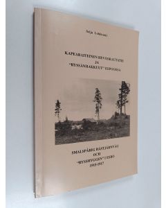 Kirjailijan Seija Lohikoski käytetty kirja Kapearaiteinen hevosrautatie ja 'ryssänhakkuut' Espoossa 1915-1917 = Smalspårig hästjärnväg och rysshyggen i Esbo 1915-1917