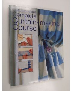 Kirjailijan Heather Luke käytetty kirja Heather Luke's Complete Curtain-Making Course