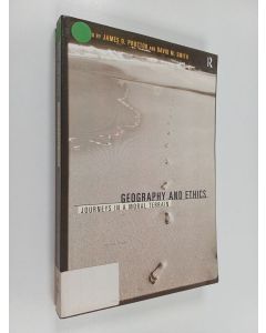 käytetty kirja Geography and ethics : Journeys in a moral terrain