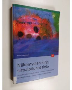 Kirjailijan Kristiina Kuussaari käytetty kirja Näkemysten kirjo, sirpaloitunut tieto : terveydenhuollon, sosiaalitoimen ja nuorisotoimen työntekijöiden käsityksiä huumeiden käyttäjien hoitopalvelujärjestelmästä