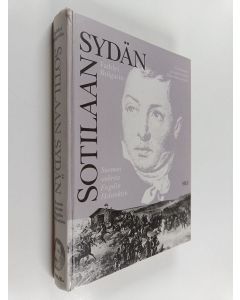 Kirjailijan Faddei Bulgarin käytetty kirja Sotilaan sydän : Suomen sodasta Engelin Helsinkiin