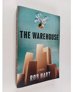Kirjailijan Rob Hart käytetty kirja The Warehouse - A Novel