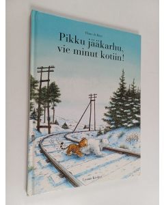 Kirjailijan Hans De Beer käytetty kirja Pikku jääkarhu, vie minut kotiin!