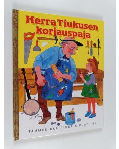 Kirjailijan Ronnie Peltzman uusi kirja Herra Tiukusen korjauspaja