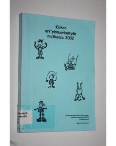 käytetty kirja Kirkon erityisnuorisotyön matkassa 2002