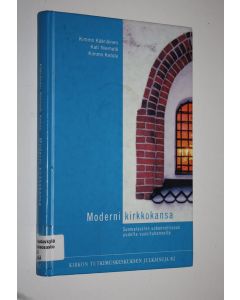 Kirjailijan Kimmo Kääriäinen käytetty kirja Moderni kirkkokansa : suomalaisten uskonnollisuus uudella vuosituhannella