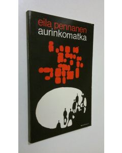 Kirjailijan Eila Pennanen käytetty kirja Aurinkomatka : koominen moraliteetti
