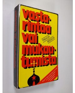 Kirjailijan Trevor Beeson käytetty kirja Vastarintaa vai mukautumista : raportti Neuvostoliiton ja muiden Itä-Euroopan maiden uskonnollisesta tilanteesta
