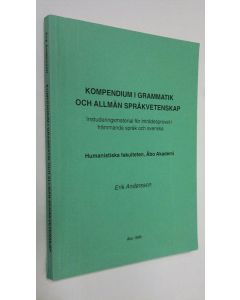 Kirjailijan Erik Andersson käytetty kirja Kompendium i grammatik och allmän språkvetenskap : instuderingsmaterial för inträdesprovet i främmande språk