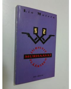 Kirjailijan Lia Matera käytetty kirja Juristit murhaavat elääkseen