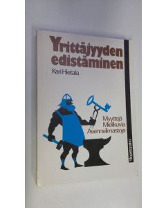 Kirjailijan Kari Hietala käytetty kirja Yrittäjyyden edistäminen : myyttejä, mielikuvia, asenneilmastoja