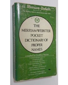 Kirjailijan Geoffrey Payton käytetty kirja The Merriam-webster pocket dictionary of proper names