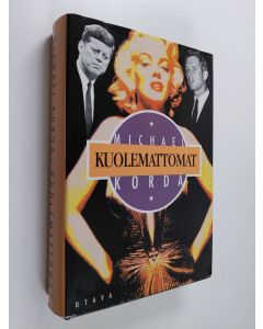 Kirjailijan Michael Korda käytetty kirja Kuolemattomat