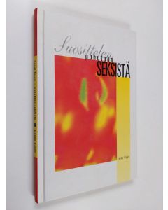 Kirjailijan Hannu Kippo käytetty kirja Suosittelen : puhutaan seksistä