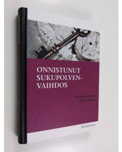 Kirjailijan Raimo Immonen & Juha Lindgren käytetty kirja Onnistunut sukupolvenvaihdos