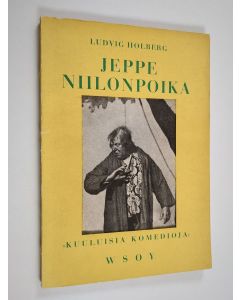 Kirjailijan Ludvig Holberg käytetty kirja Jeppe Niilonpoika : eli talonpojan ihmeelliset seikkailut : viisinäytöksinen huvinäytelmä