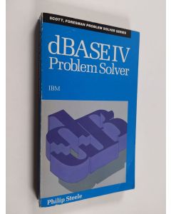 Kirjailijan Phil Steele käytetty kirja dBase IV : problem solver