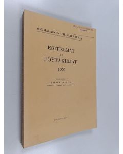 Tekijän Lauri A. Vuorela  käytetty kirja Esitelmät ja pöytäkirjat 1970