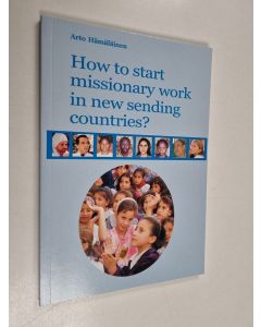 Kirjailijan Arto Hämäläinen käytetty kirja How to start missionary work in new sending countries?