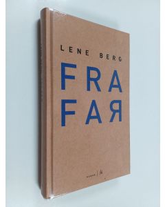 Kirjailijan Lene Berg käytetty kirja Fra far - roman
