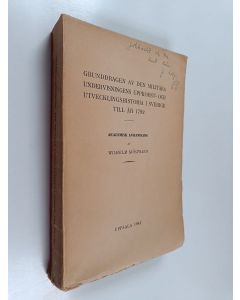 Kirjailijan Wilhelm Sjöstrand käytetty kirja Grunddragen av den militära undervisningens uppkomst- och utvecklingshistoria i Sverige till år 1792