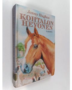 Kirjailijan Jenny Hughes käytetty kirja Kohtalon hevonen