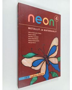 käytetty kirja Neon 4 : Metallit ja materiaalit