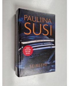 Kirjailijan Pauliina Susi käytetty kirja Seireeni