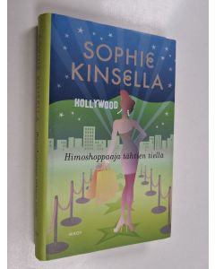 Kirjailijan Sophie Kinsella käytetty kirja Himoshoppaaja tähtien tiellä