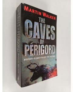 Kirjailijan Martin Walker käytetty kirja The Caves of Périgord