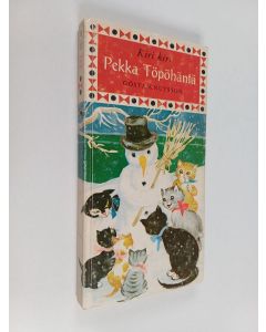 Kirjailijan Gösta Knutsson käytetty kirja Kiri kiri Pekka Töpöhäntä!